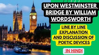 Upon Westminster Bridge by Wordsworth  line by line explanation amp Discussion of Poetic Devices [upl. by Salaidh473]