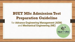 BUET MSc Admission Guideline for Advance Engineering Management AEM amp Mechanical Engineering ME [upl. by Ellesirg496]