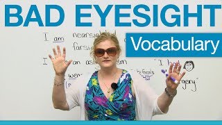 English Vocabulary  Bad Eyesight glasses contacts optometrist eye doctor [upl. by Nob909]