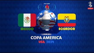 MEXICO vs ECUADOR 🔴 EN VIVO 🔴 COPA AMERICA 2024 · USA 24 [upl. by Ahsinawt]