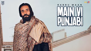 Babbu Maan  Main Vi Punjabi  Velly Laane  Latest Punjabi Song 2024 [upl. by Meid923]