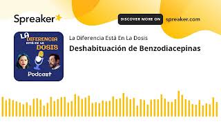 Deshabituación de Benzodiacepinas hecho con Spreaker [upl. by Rip]