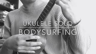 quotbodysurfingquot ukulele solo [upl. by Donavon]