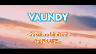 Vaundy  Sekai no Himitsu 「 世界の秘密 」  With Lyrics ° Romaji ° 日本語 ° [upl. by Anilef469]