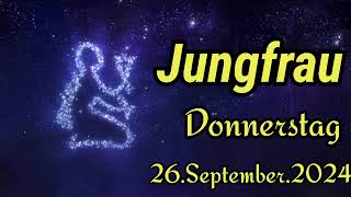 JUNGFRAU Horoskop heute Donnerstag 26 SEPTEMBER 2024 ♍ [upl. by Geibel94]