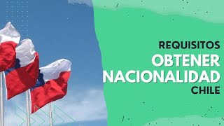 REQUISITOS para OBTENER la NACIONALIDAD CHILENA 📝🇨🇱 [upl. by Shishko]