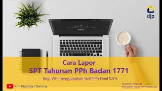 Cara Lapor SPT Tahunan untuk Badan yang Menggunakan Tarif Final 05 [upl. by Cardew]