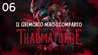 The thaumaturge  Il Grimorio nero scomparso Ep 06 [upl. by Ilrebmyk]