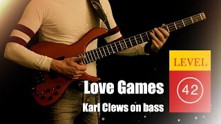 Love Games by Level 42 allbass arrangement  Karl Clews on bass [upl. by Stichter910]