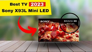 Best TV 2023 Sony X93LMini LED Sony TV TV Sony BRAVIA X93L [upl. by Nosnorb336]