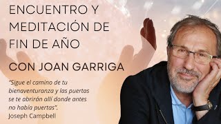 Encuentro y meditación de fin de año dirigido por Joan Garriga [upl. by Lamarre]