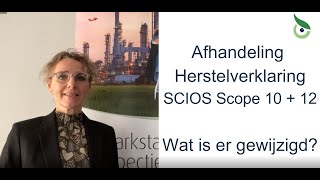 Wijziging in herstelverklaring SCIOS Scope 10 en 12 [upl. by Magna823]