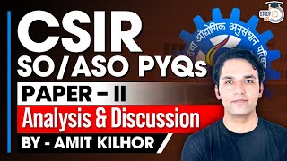 CSIR SOASO Exam  Paper  II PYQ’s Analysis amp Discussion  StudyIQ IAS [upl. by Riamu605]