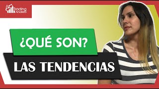 ¿Qué son las tendencias en el trading Apréndelo de una vez  DICCIONARIO DEL TRADER PPRINCIPIANTE [upl. by Illah282]