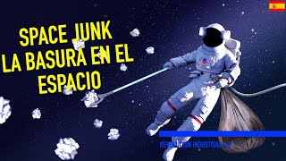 Space junk  la basura en el espacio [upl. by Norrehs]