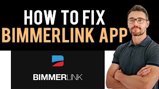 ✅ How To Fix BimmerLink for BMW and MINI App Not Working Full Guide [upl. by Murtha422]