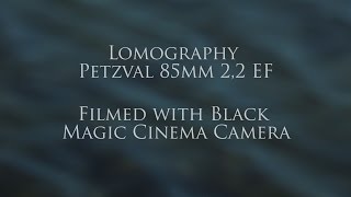 Petzval 85mm Lomography  Black Magic Cinema Camera [upl. by Cedell]