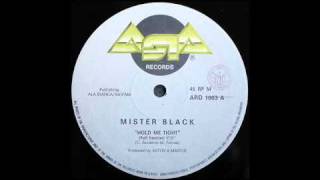 Mister Black  Hold Me Tight Full Version [upl. by Corella]