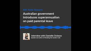 The Gender Pay Gap amp Superannuation on Parental Leave on ABC Illawarra Radio [upl. by Khorma671]