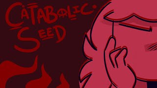 Catabolic seed  Animatic [upl. by Neeleuqcaj]