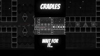 CRADLES IN GEOMETRY DASH For now unverified geometrydash gd [upl. by Arob]