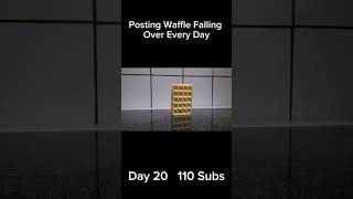 Posting Waffle Falling Over Every Day  Day 20  110 Subs [upl. by Jelks998]