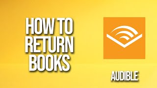 How To Return Books Audible Tutorial [upl. by Bubb565]