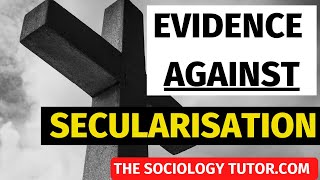 Secularisation Sociology A level Evidence Against [upl. by Tiana]