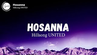 Hillsong UNITED  Hosanna  In The Highest Lyrics [upl. by Suivatco644]