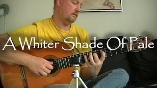 A whiter shade of pale  Procol Harum  fingerstyle guitar [upl. by Schulz]