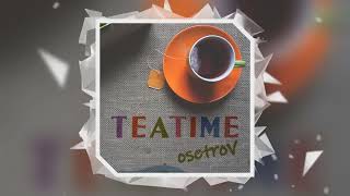 Osetrov  TeaTime 16 [upl. by Queri]