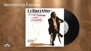 Lebrijano  Veinticinco Faroles Audio Oficial [upl. by Risa]