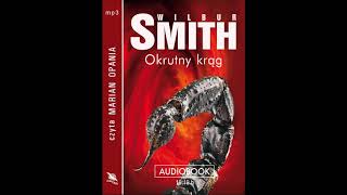 Wilbur Smith quotOkrutny krągquot audiobook [upl. by Annaillil484]