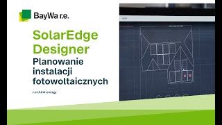 SolarEdge Designer  Planowanie instalacji fotowoltaicznych [upl. by Sirron]