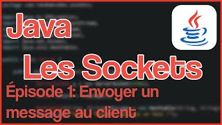 LES SOCKETS JAVA  1 ENVOYER DES MESSAGES AU CLIENT [upl. by Buehrer]