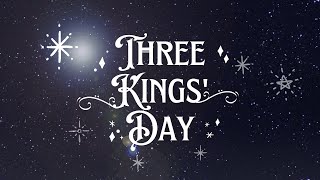 Three Kings Day [upl. by Nilsoj538]