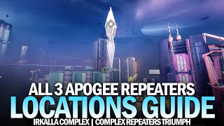 All 3 Irkalla Complex Apogee Repeater Locations Guide Strange New Heights Triumph Destiny 2 [upl. by Lamonica]