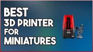 Best 3D Printers for Miniature Enthusiasts in 2024 [upl. by Uyr]