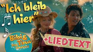 Bibi amp Tina  ICH BLEIB HIER official Musikvideo mit LYRICS zum Mitsingen in voller Länge [upl. by Aicele]