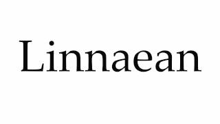 How to Pronounce Linnaean [upl. by Nyliram910]