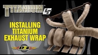 quotThe Originalquot TITANIUM Exhaust Wrap Installation [upl. by Ztirf156]