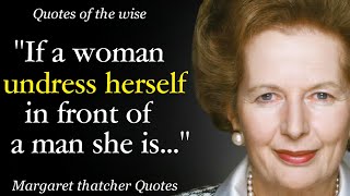 Powerful Quotes By Margaret Thatcher About Women And Life  Quotes Aphorisms Wise Thoughts [upl. by Nairad]