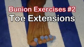 Bunion Exercises 2 Toe Extension Exercise for Bunions [upl. by Balthasar584]