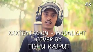 XXXTENTACION  Moonlight Cover By Tishu Rajput Lyrical moonlight cover [upl. by Robins]