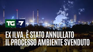 Ex Ilva è stato annullato il processo ambiente svenduto [upl. by Lipsey488]