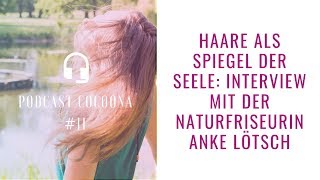 11 Haare als Spiegel deiner Seele Werde der du bist [upl. by Annaeel]