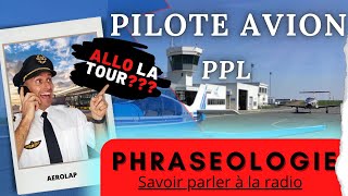 ✈️Licence PPL✈️ La PHRASEOLOGIE savoir parler à la radio📻 [upl. by Hyacinthe]