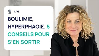 BOULIMIE HYPERPHAGIE  5 CONSEILS POUR EN SORTIR RAPIDEMENT [upl. by Darleen304]