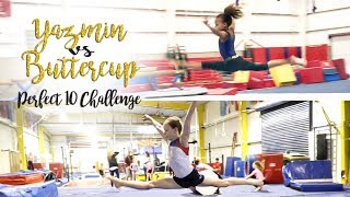 Yazmin VS Buttercup Perfect 10 Gymnastics Challenge Yazmin SGG [upl. by Atteloc]