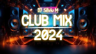 Music Mix 2024  Party Club Dance 2024  Best Remixes Of Popular Songs 2024 MEGAMIX DJ Silviu M [upl. by Carlos315]